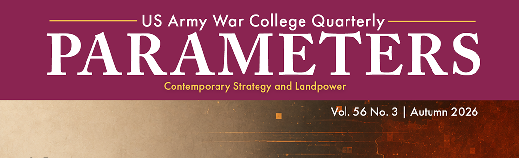 The US Army War College Quarterly: Parameters