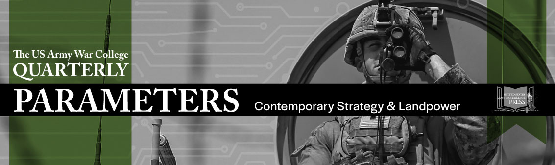 The US Army War College Quarterly: Parameters