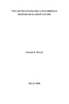 The United States and Latin America: Shaping an Elusive Future by Donald E. Schulz Dr.