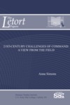 21st-Century Challenges of Command: A View from the Field by Anna Simons Dr.