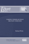 Parsing Chinese-Russian Military Exercises by Richard Weitz Dr.