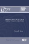 Operationalizing Counter Threat Finance Strategies by Shima D. Keene Dr.