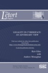 Legality in Cyberspace: An Adversary View by Andrew Monaghan Dr. and Keir Giles Mr.