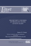 The Security Concerns of the Baltic States as NATO Allies by James S. Corum Dr.