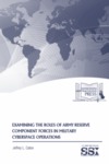 Examining the Roles of Army Reserve Component Forces in Military Cyberspace Operations by Jeffrey L. Caton