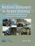 Rotational Deployments vs. Forward Stationing: How Can the Army Achieve Assurance and Deterrence Efficiently and Effectively? by John R. Deni Dr.