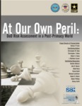 At Our Own Peril: DoD Risk Assessment in a Post-Primacy World by Nathan P. Freier Mr., Christopher M. Bado Colonel (Ret.), Christopher J. Bolan Dr., and Robert S. Hume Colonel (Ret.)
