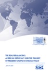 The Real Rebalancing: American Diplomacy and the Tragedy of President Obama’s Foreign Policy by John R. Deni Dr.