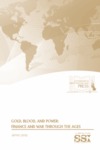 Gold, Blood, and Power: Finance and War Through the Ages by James Lacey Mr.