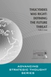 Thucydides Was Right: Defining the Future Threat by Colin S. Gray Dr.