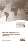 Operational Reservations: Considerations for a Total Army Force by John D. Ellis COL and Laura McKnight Mackenzie COL (Ret.)
