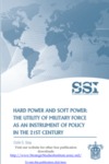 Hard Power and Soft Power: The Utility of Military Force as an Instrument of Policy in the 21st Century