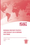 Russian Military Politics and Russia's 2010 Defense Doctrine by Stephen J. Blank Dr.