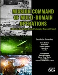 Mission Command of Multi-Domain Operations by Mark Balboni, John A. Bonin, Robert Mundell, and Doug Orsi