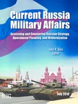 Current Russia Military Affairs: Assessing and Countering Russian Strategy, Operational Planning, and Modernization