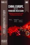 China, Europe, and the Pandemic Recession: Beijing’s Investments and Transatlantic Security