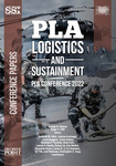 PLA Logistics and Sustainment: PLA Conference 2022