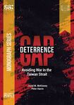 Deterrence Gap: Avoiding War in the Taiwan Strait