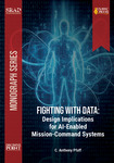 Fighting with Data: Design Implications for AI-Enabled Mission-Command Systems