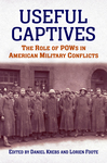 Book Review: Useful Captives: The Role of POWs in American Military Conflicts