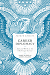 Book Review: Career Diplomacy: Life and Work in the US Foreign Service