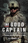 Book Review: The Good Captain: A Personal Memoir of America at War