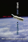 Book Review: Spies and Shuttles: NASA’s Secret Relationship with the DoD and CIA