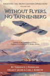 Book Review: Without Flyers, No Tannenberg: Aviation on the Eastern Front of 1914—Evolution of a Critical Role for Modern Warfare