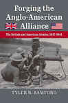 Book Review: Forging the Anglo-American Alliance: The British and American Armies, 1917–1941