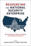 Book Review: Resourcing the National Security Enterprise: Connecting the Ways and Means of US National Security by Christopher Sandrolini