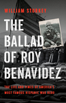 Book Review: The Ballad of Roy Benavidez: The Life and Times of America’s Most Famous Hispanic War Hero