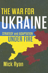 Book Review: The War for Ukraine: Strategy and Adaptation Under Fire