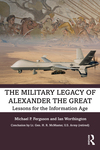 Book Review: The Military Legacy of Alexander the Great: Lessons for the Information Age
