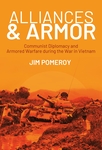 Book Review: Alliances & Armor: Communist Diplomacy and Armored Warfare During the War in Vietnam by Gregory A. Daddis