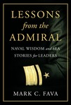 Book Review: Lessons from the Admiral: Naval Wisdom and Sea Stories for Leaders by Richard M. Yates