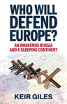 Book Review: Who Will Defend Europe?: An Awakened Russia and a Sleeping Continent