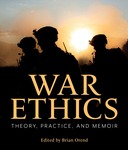 Book Review: War Ethics: Theory, Practice, and Memoir