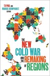 Book Review: The New Cold War and the Remaking of Regions