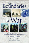 Book Review: The Boundaries of War: Local and Global Perspectives in Military History by Stephen G. Harlan