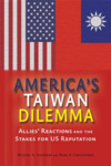 Book Review: America’s Taiwan Dilemma: Allies’ Reactions and the Stakes for US Reputation by Eric Setzekorn
