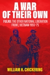 Book Review: A War of Their Own: FULRO: The Other National Liberation Front, Vietnam 1955–75