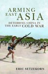 Book Review: Arming East Asia: Deterring China in the Early Cold War by Richard H. Immerman