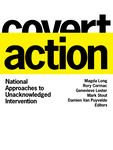 Book Review: Covert Action: National Approaches to Unacknowledged Intervention by Michael Elieson